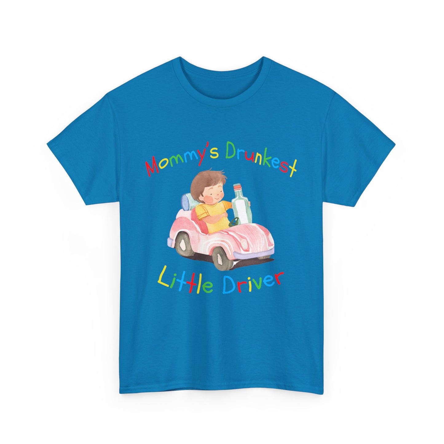 Mommy's Drunkest Little Driver T-Shirt