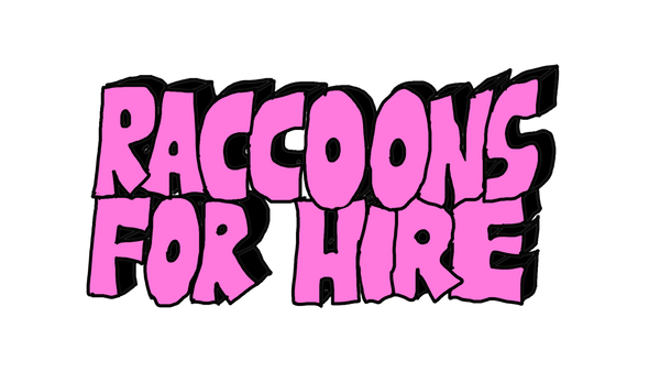 Raccoons For Hire